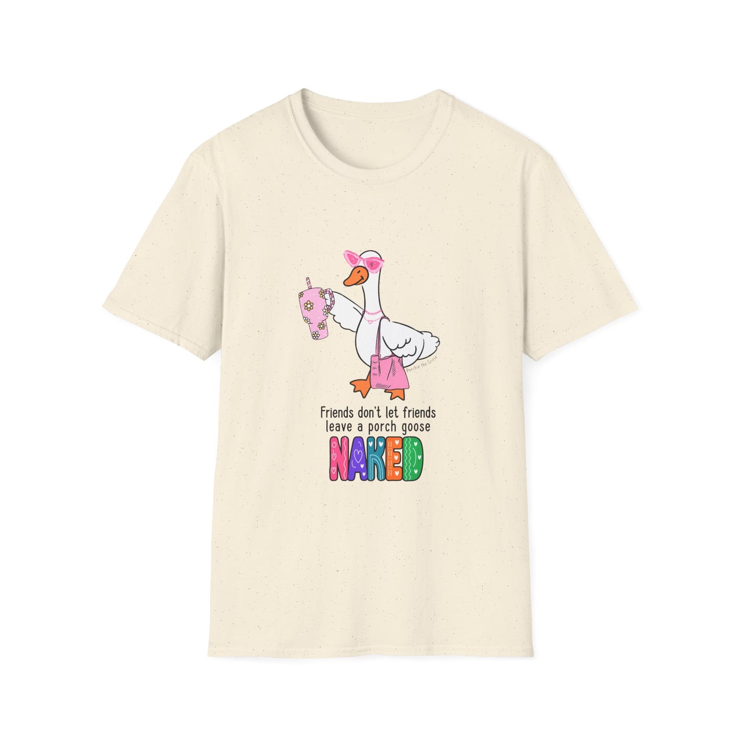 Friends Dont Let Friends Leave a Porch Goose Naked T-Shirt, Funny Porch Goose Shirt, Goose Lover Gift, Retro Colorful Graphic Tee