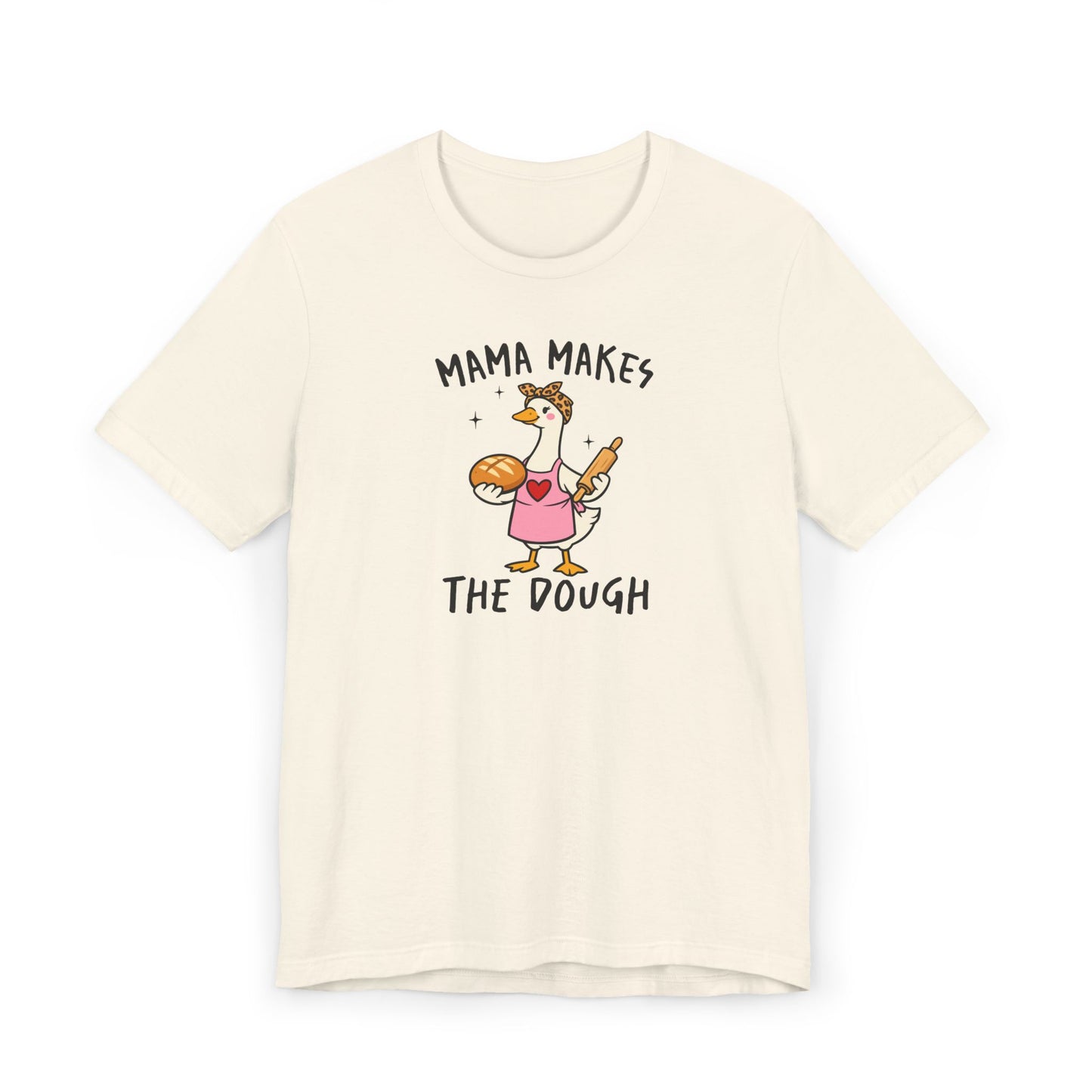 Mama Makes The Dough Shirt | Funny Baking Mom T-Shirt | Baker Mama Tee | Cute Goose Graphic Shirt Gift