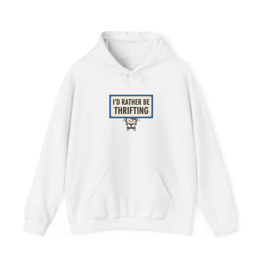 Tiny Character Sign 'I'd Rather Be Thrifting' Hoodie | protest sign meme, minimal protest art