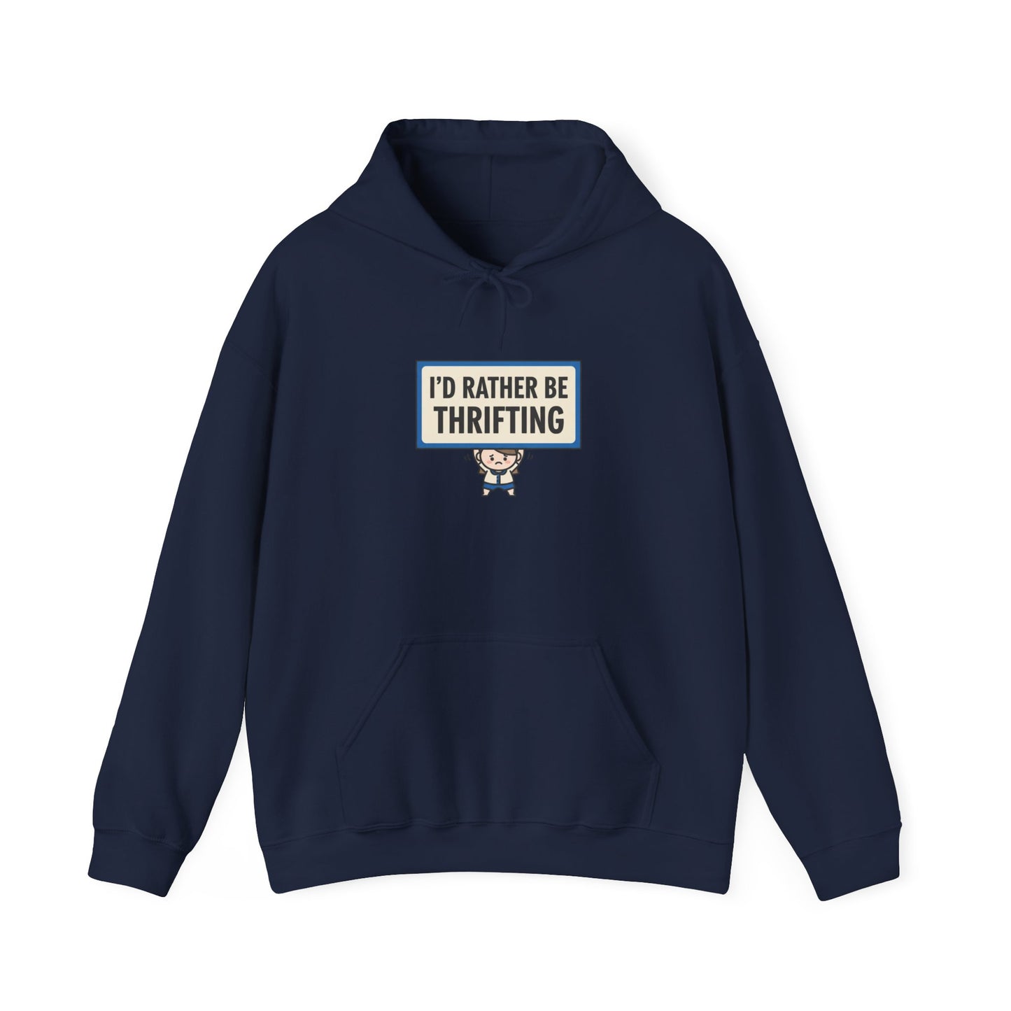 Tiny Character Sign 'I'd Rather Be Thrifting' Hoodie | protest sign meme, minimal protest art