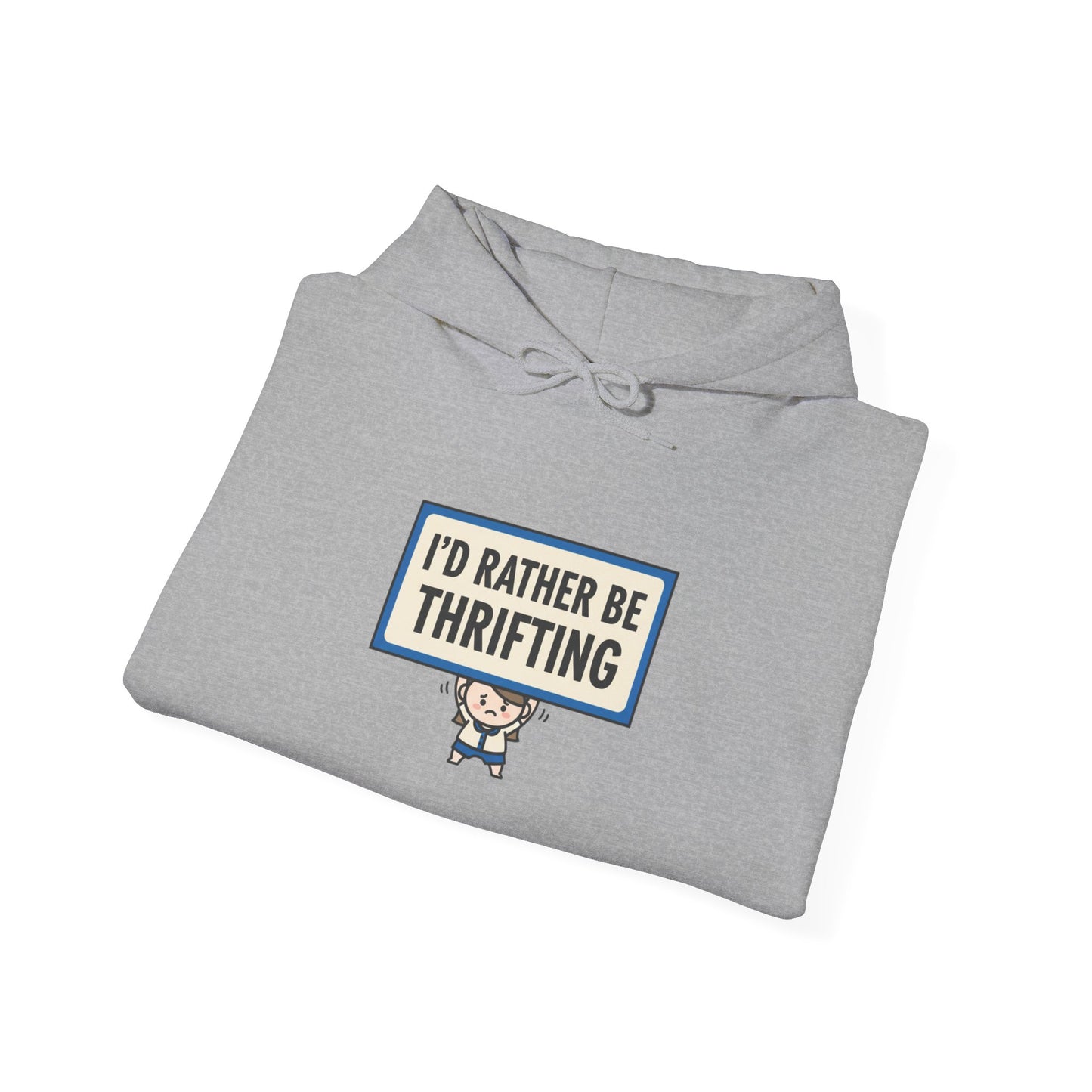 Tiny Character Sign 'I'd Rather Be Thrifting' Hoodie | protest sign meme, minimal protest art