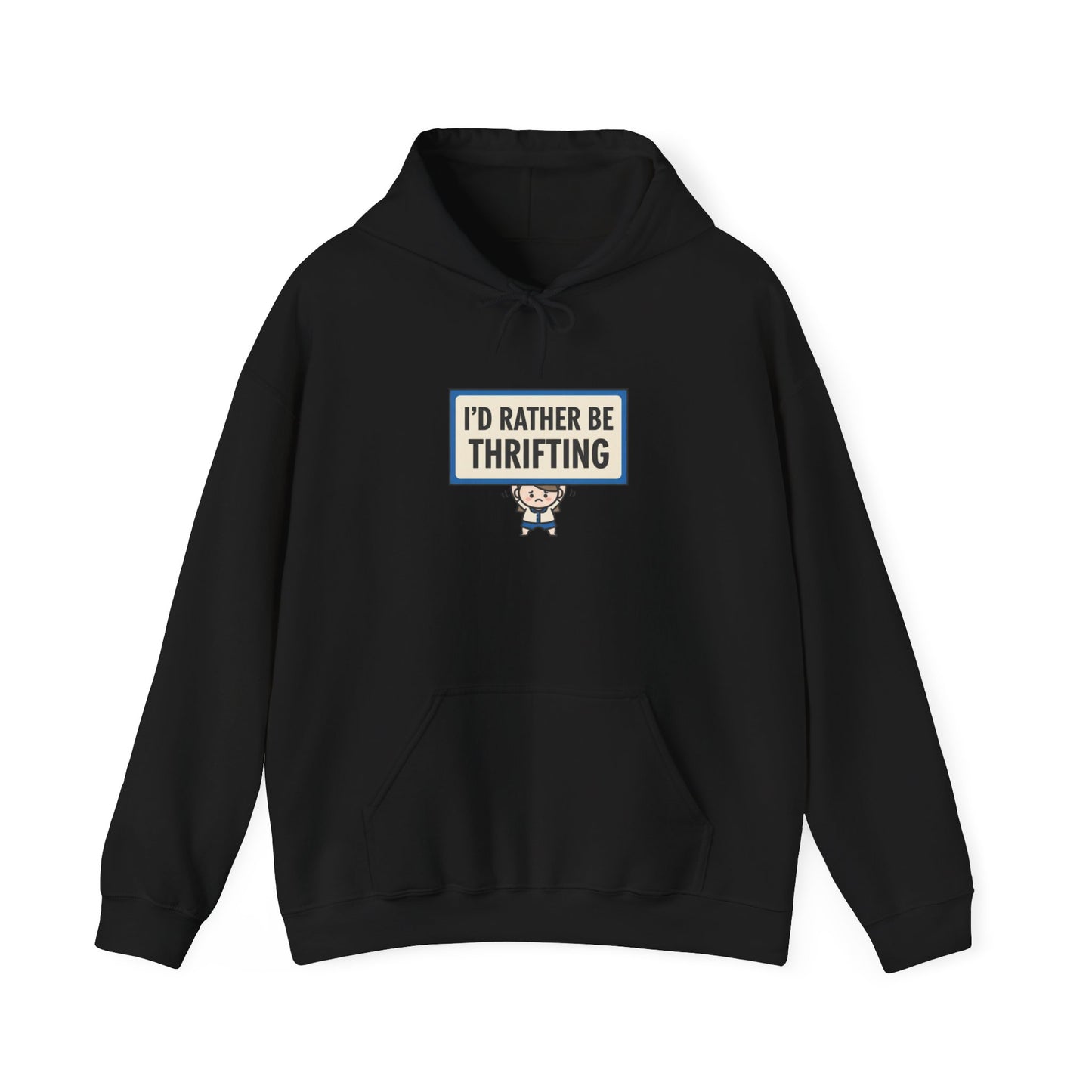 Tiny Character Sign 'I'd Rather Be Thrifting' Hoodie | protest sign meme, minimal protest art