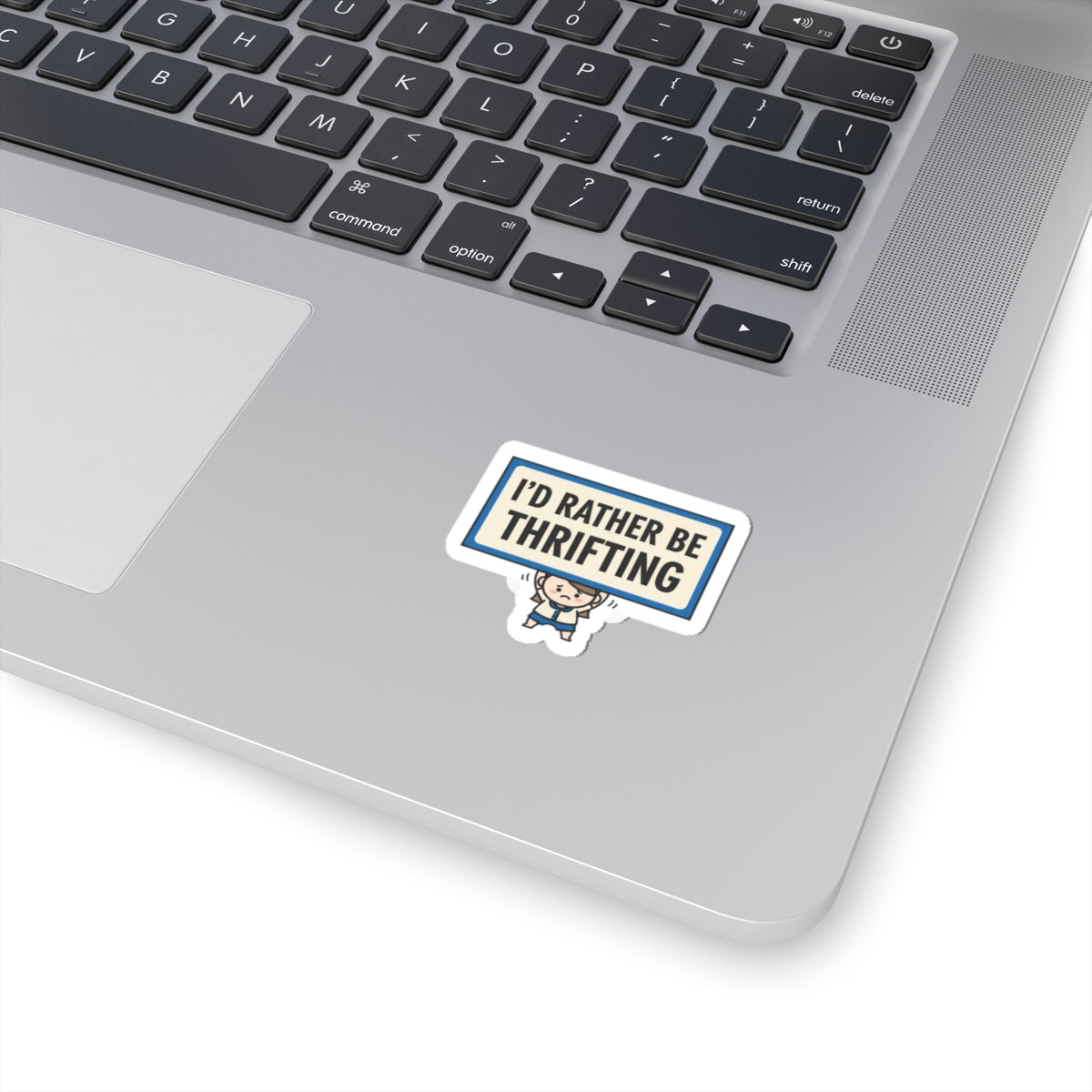 I'd Rather Be Thrifting Sticker | tiny character sign, protest sign meme