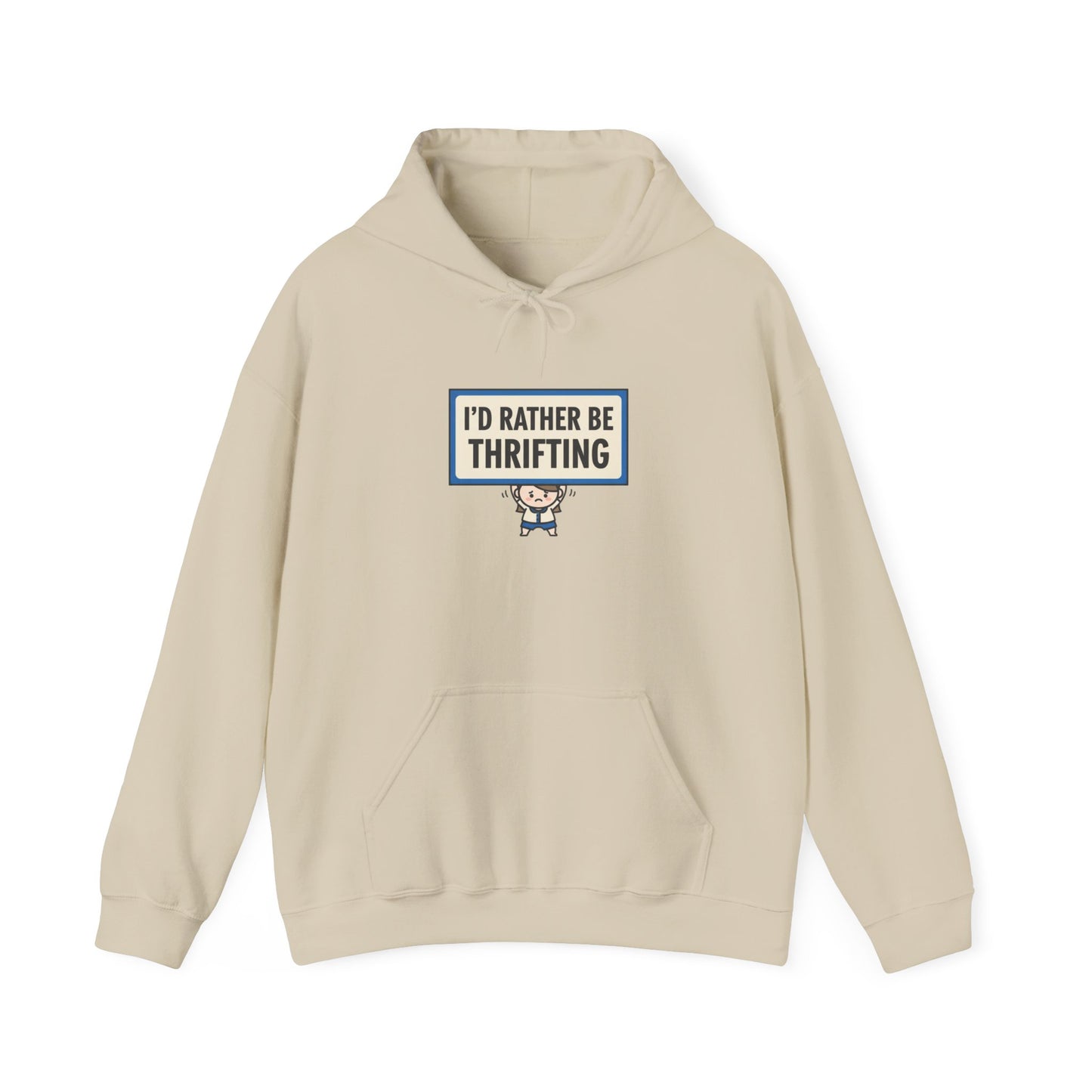 Tiny Character Sign 'I'd Rather Be Thrifting' Hoodie | protest sign meme, minimal protest art