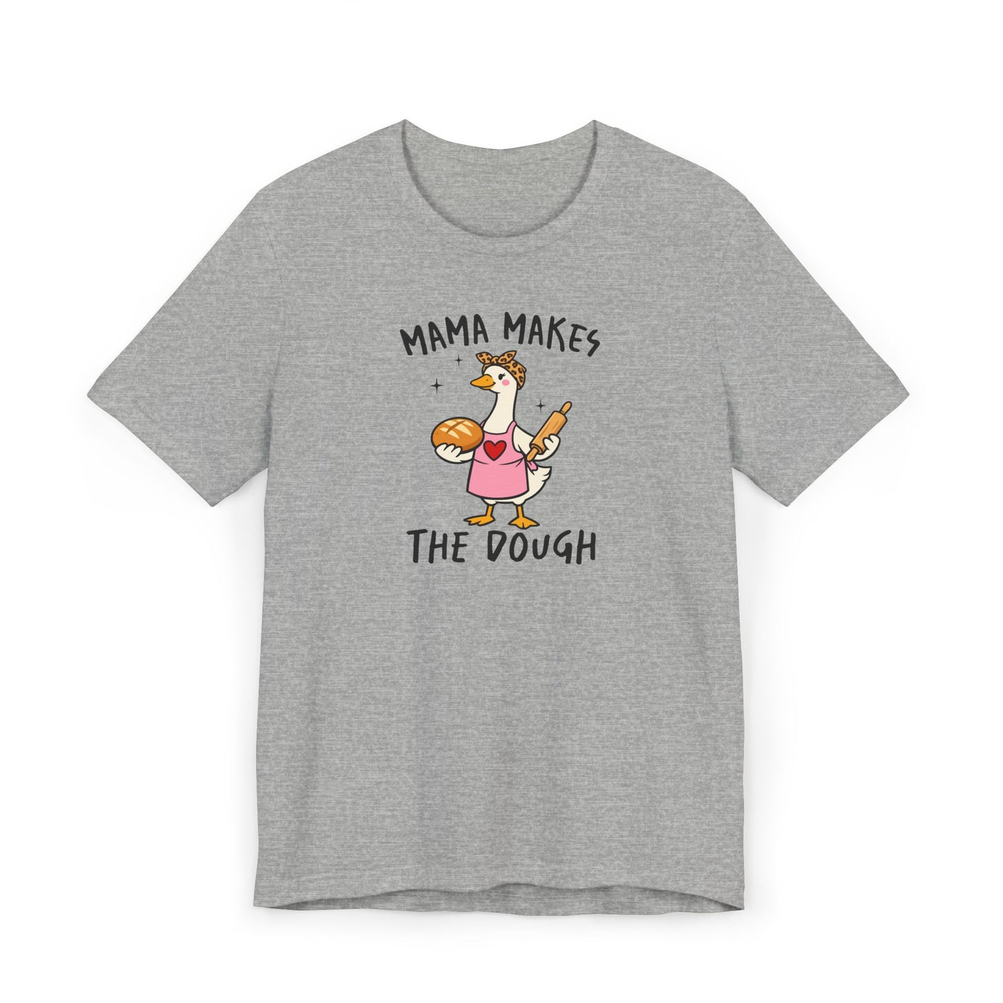 Mama Makes The Dough Shirt | Funny Baking Mom T-Shirt | Baker Mama Tee | Cute Goose Graphic Shirt Gift