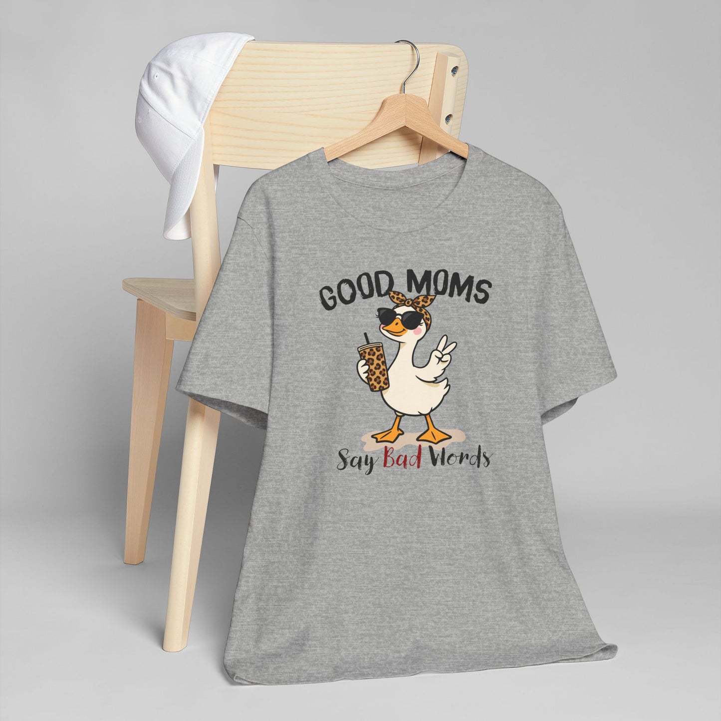 Good Moms Say Bad Words Shirt | Funny Goose Mom T-Shirt | Sarcastic Mama Tee | Gift for Mom