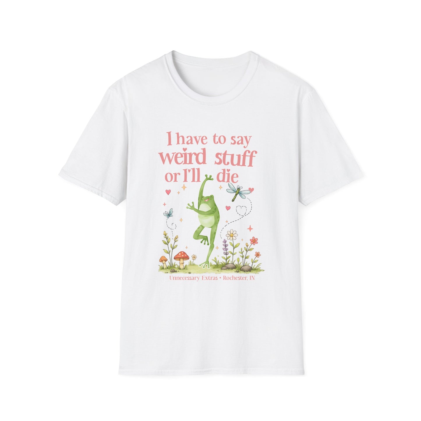 I Have to Say Weird Stuff or Ill Die T-Shirt | Funny Introvert Shirt | ADHD Humor Tee | Sarcastic Graphic Shirt